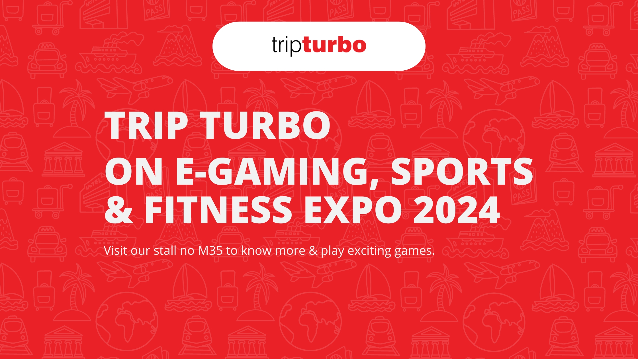 Trip Turbo on E-Gaming, Sports & Fitness Expo 2024